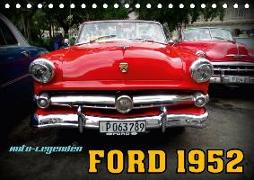Auto-Legenden: FORD 1952 (Tischkalender 2018 DIN A5 quer) Dieser erfolgreiche Kalender wurde dieses Jahr mit gleichen Bildern und aktualisiertem Kalendarium wiederveröffentlicht