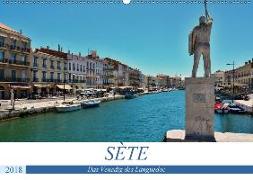 Sète - Das Venedig des Languedoc (Wandkalender 2018 DIN A2 quer) Dieser erfolgreiche Kalender wurde dieses Jahr mit gleichen Bildern und aktualisiertem Kalendarium wiederveröffentlicht