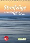 Streifzüge - impressionistische Meeresbilder (Wandkalender 2018 DIN A2 hoch) Dieser erfolgreiche Kalender wurde dieses Jahr mit gleichen Bildern und aktualisiertem Kalendarium wiederveröffentlicht