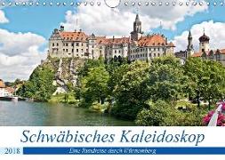 Schwäbisches Kaleidoskop (Wandkalender 2018 DIN A4 quer) Dieser erfolgreiche Kalender wurde dieses Jahr mit gleichen Bildern und aktualisiertem Kalendarium wiederveröffentlicht