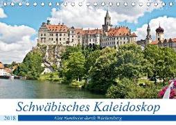 Schwäbisches Kaleidoskop (Tischkalender 2018 DIN A5 quer) Dieser erfolgreiche Kalender wurde dieses Jahr mit gleichen Bildern und aktualisiertem Kalendarium wiederveröffentlicht