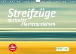 Streifzüge - abstrakte Meeresansichten (Wandkalender 2018 DIN A4 quer) Dieser erfolgreiche Kalender wurde dieses Jahr mit gleichen Bildern und aktualisiertem Kalendarium wiederveröffentlicht