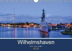 Wilhelmshaven - Sonne, Küste und Meer (Wandkalender 2018 DIN A4 quer) Dieser erfolgreiche Kalender wurde dieses Jahr mit gleichen Bildern und aktualisiertem Kalendarium wiederveröffentlicht