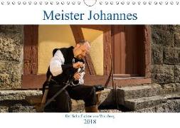 Meister Johannes - Der Scharfrichter von Würzburg (Wandkalender 2018 DIN A4 quer) Dieser erfolgreiche Kalender wurde dieses Jahr mit gleichen Bildern und aktualisiertem Kalendarium wiederveröffentlicht