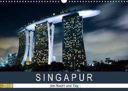 Singapur bei Nacht und Tag (Wandkalender 2018 DIN A3 quer) Dieser erfolgreiche Kalender wurde dieses Jahr mit gleichen Bildern und aktualisiertem Kalendarium wiederveröffentlicht
