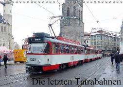 Die letzten Tatrabahnen (Wandkalender 2018 DIN A4 quer) Dieser erfolgreiche Kalender wurde dieses Jahr mit gleichen Bildern und aktualisiertem Kalendarium wiederveröffentlicht