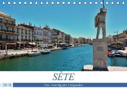 Sète - Das Venedig des Languedoc (Tischkalender 2018 DIN A5 quer) Dieser erfolgreiche Kalender wurde dieses Jahr mit gleichen Bildern und aktualisiertem Kalendarium wiederveröffentlicht