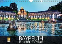 Bayreuth - die Stadt der Musik (Wandkalender 2018 DIN A4 quer) Dieser erfolgreiche Kalender wurde dieses Jahr mit gleichen Bildern und aktualisiertem Kalendarium wiederveröffentlicht