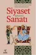 Siyaset Sanati - Yöneticilere Tavsiyeler Kitabi