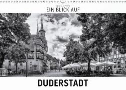 Ein Blick auf Duderstadt (Wandkalender 2018 DIN A3 quer) Dieser erfolgreiche Kalender wurde dieses Jahr mit gleichen Bildern und aktualisiertem Kalendarium wiederveröffentlicht