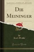 Die Meininger (Classic Reprint)
