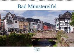 Bad Münstereifel - Eifeljuwel (Wandkalender 2018 DIN A2 quer) Dieser erfolgreiche Kalender wurde dieses Jahr mit gleichen Bildern und aktualisiertem Kalendarium wiederveröffentlicht