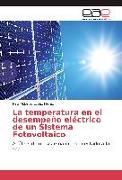 La temperatura en el desempeño eléctrico de un Sistema Fotovoltaico