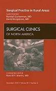 Surgical Practice in Rural Areas, an Issue of Surgical Clinics: Volume 89-6