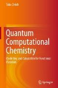 Quantum Computational Chemistry