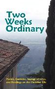 Two Weeks Ordinary