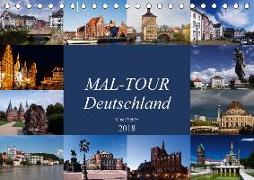 MAL-TOUR Deutschland (Tischkalender 2018 DIN A5 quer) Dieser erfolgreiche Kalender wurde dieses Jahr mit gleichen Bildern und aktualisiertem Kalendarium wiederveröffentlicht