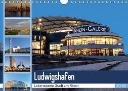 Ludwigshafen - Lebenswerte Stadt am Rhein (Wandkalender 2018 DIN A4 quer) Dieser erfolgreiche Kalender wurde dieses Jahr mit gleichen Bildern und aktualisiertem Kalendarium wiederveröffentlicht