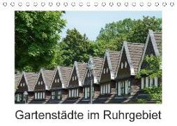 Gartenstädte im Ruhrgebiet (Tischkalender 2018 DIN A5 quer) Dieser erfolgreiche Kalender wurde dieses Jahr mit gleichen Bildern und aktualisiertem Kalendarium wiederveröffentlicht