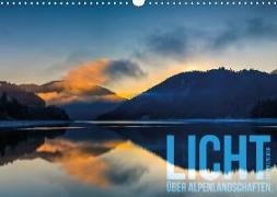Licht über Alpenlandschaften (Wandkalender 2018 DIN A3 quer)