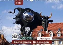 Unterwegs in Bietigheim-Bissingen (Wandkalender 2018 DIN A3 quer)