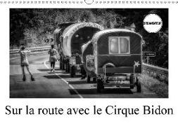 Sur la route avec le Cirque Bidon (Calendrier mural 2018 DIN A3 horizontal) Dieser erfolgreiche Kalender wurde dieses Jahr mit gleichen Bildern und aktualisiertem Kalendarium wiederveröffentlicht