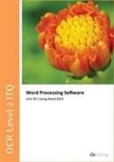 OCR Level 2 ITQ - Unit 78 - Word Processing Software Using Microsoft Word 2013