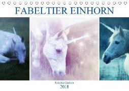 Fabeltier Einhorn (Tischkalender 2018 DIN A5 quer) Dieser erfolgreiche Kalender wurde dieses Jahr mit gleichen Bildern und aktualisiertem Kalendarium wiederveröffentlicht