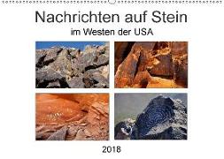 Nachrichten auf Stein - im Westen der USA (Wandkalender 2018 DIN A2 quer) Dieser erfolgreiche Kalender wurde dieses Jahr mit gleichen Bildern und aktualisiertem Kalendarium wiederveröffentlicht