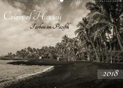 Colors of Hawaii - Farben im Pazifik (Wandkalender 2018 DIN A2 quer) Dieser erfolgreiche Kalender wurde dieses Jahr mit gleichen Bildern und aktualisiertem Kalendarium wiederveröffentlicht