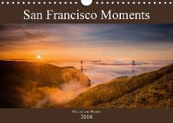 San Francisco Moments (Wandkalender 2018 DIN A4 quer) Dieser erfolgreiche Kalender wurde dieses Jahr mit gleichen Bildern und aktualisiertem Kalendarium wiederveröffentlicht