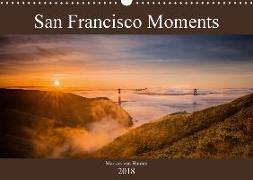 San Francisco Moments (Wandkalender 2018 DIN A3 quer) Dieser erfolgreiche Kalender wurde dieses Jahr mit gleichen Bildern und aktualisiertem Kalendarium wiederveröffentlicht