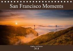 San Francisco Moments (Tischkalender 2018 DIN A5 quer) Dieser erfolgreiche Kalender wurde dieses Jahr mit gleichen Bildern und aktualisiertem Kalendarium wiederveröffentlicht