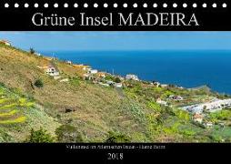 Grüne Insel MADEIRA (Tischkalender 2018 DIN A5 quer) Dieser erfolgreiche Kalender wurde dieses Jahr mit gleichen Bildern und aktualisiertem Kalendarium wiederveröffentlicht