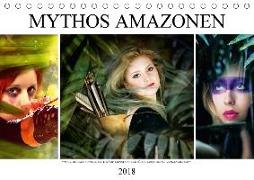 Mythos Amazonen (Tischkalender 2018 DIN A5 quer) Dieser erfolgreiche Kalender wurde dieses Jahr mit gleichen Bildern und aktualisiertem Kalendarium wiederveröffentlicht
