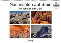 Nachrichten auf Stein - im Westen der USA (Wandkalender 2018 DIN A2 quer) Dieser erfolgreiche Kalender wurde dieses Jahr mit gleichen Bildern und aktualisiertem Kalendarium wiederveröffentlicht