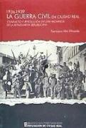 La Guerra Civil en Ciudad Real, 1936-1939 : conflicto y revolución en una provincia de la retaguardia republicana