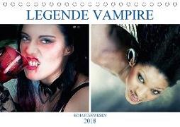Legende Vampire (Tischkalender 2018 DIN A5 quer) Dieser erfolgreiche Kalender wurde dieses Jahr mit gleichen Bildern und aktualisiertem Kalendarium wiederveröffentlicht