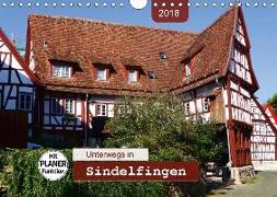 Unterwegs in Sindelfingen (Wandkalender 2018 DIN A4 quer) Dieser erfolgreiche Kalender wurde dieses Jahr mit gleichen Bildern und aktualisiertem Kalendarium wiederveröffentlicht