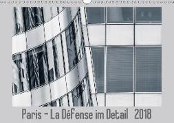 Paris - La Défense im Detail (Wandkalender 2018 DIN A3 quer) Dieser erfolgreiche Kalender wurde dieses Jahr mit gleichen Bildern und aktualisiertem Kalendarium wiederveröffentlicht