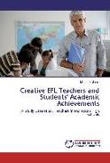 Creative EFL Teachers and Students' Academic Achievements