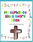 My Alphabet Bible Story Book