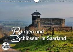 Burgen und Schlösser im Saarland (Wandkalender 2018 DIN A4 quer) Dieser erfolgreiche Kalender wurde dieses Jahr mit gleichen Bildern und aktualisiertem Kalendarium wiederveröffentlicht