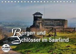Burgen und Schlösser im Saarland (Tischkalender 2018 DIN A5 quer) Dieser erfolgreiche Kalender wurde dieses Jahr mit gleichen Bildern und aktualisiertem Kalendarium wiederveröffentlicht