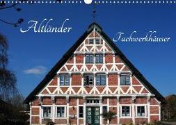 Altländer Fachwerkhäuser (Wandkalender 2018 DIN A3 quer) Dieser erfolgreiche Kalender wurde dieses Jahr mit gleichen Bildern und aktualisiertem Kalendarium wiederveröffentlicht