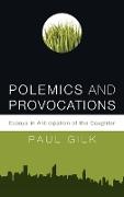 Polemics and Provocations