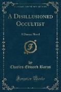 A Disillusioned Occultist