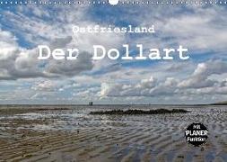 Ostfriesland - Der Dollart (Wandkalender 2018 DIN A3 quer) Dieser erfolgreiche Kalender wurde dieses Jahr mit gleichen Bildern und aktualisiertem Kalendarium wiederveröffentlicht