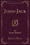 John-Jack (Classic Reprint)