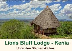 Lions Bluff Lodge - Kenia. Unter den Sternen Afrikas (Wandkalender 2018 DIN A2 quer) Dieser erfolgreiche Kalender wurde dieses Jahr mit gleichen Bildern und aktualisiertem Kalendarium wiederveröffentlicht